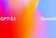 OpenAI مدل GPT-5.1 را منتشر کرد