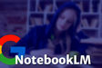 هوش مصنوعی NotebookLM گوگل احتمالاً به‌زودی یادداشت‌ها را به ویدیو تبدیل می‌کند
