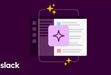 اسلک درحال تبدیل Slackbot به یک دستیار هوش مصنوعی است
